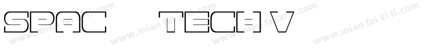 Spac3 - Tech v17字体转换